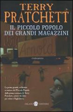 [Bromeliad Trilogy 01] • Il Piccolo Popolo Dei Grandi Magazzini